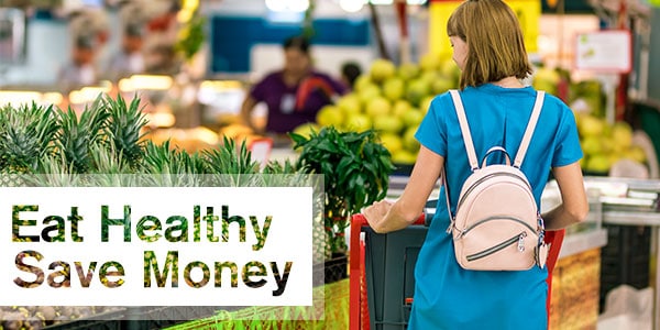 How to shop for grocery items and eat healthy on a budget