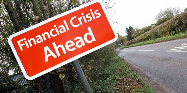 11 Signs you are near a financial crisis: How to know and what to do 11 Signs you are near a financial crisis: How to know and what to do